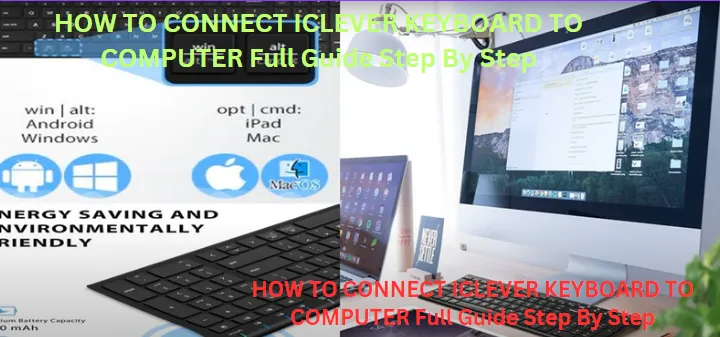 HOW TO CONNECT ICLEVER KEYBOARD TO COMPUTER